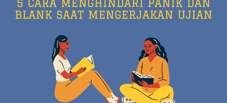 5 Cara Menghindari Panik dan Blank Saat Mengerjakan Ujian